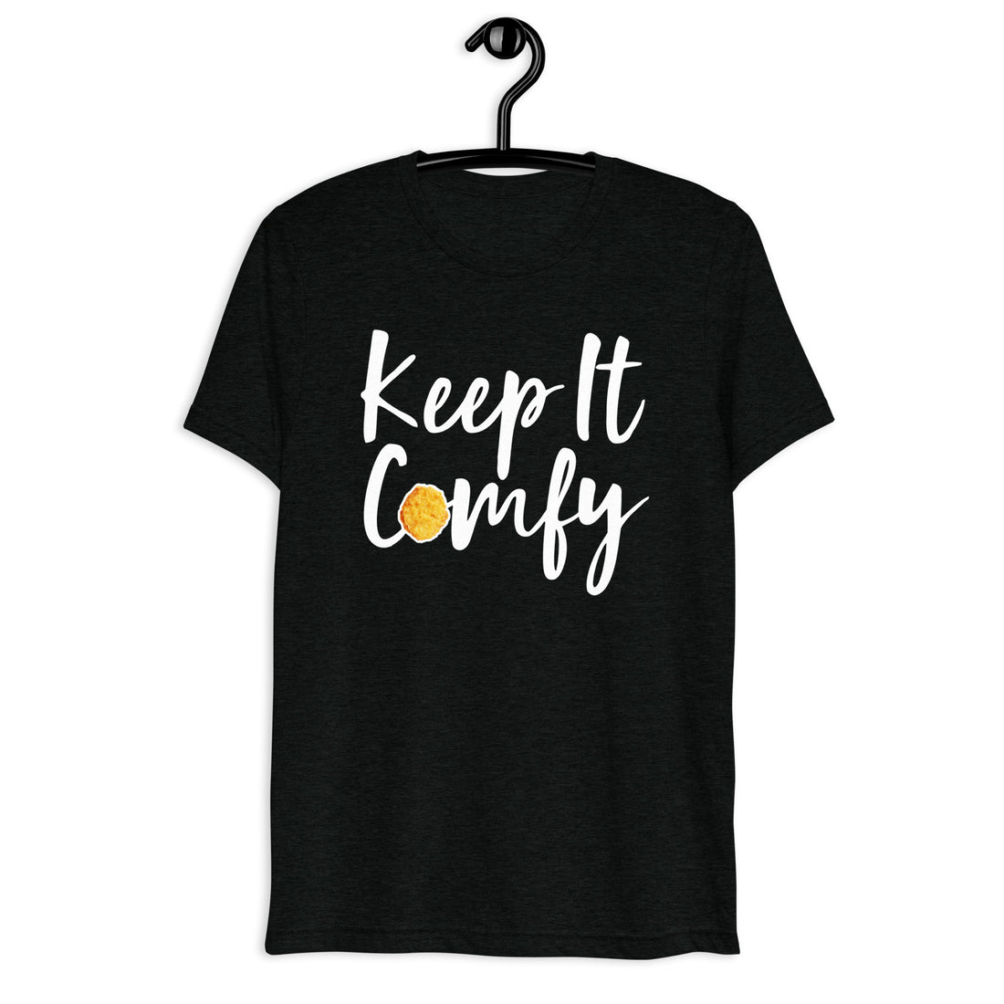 "Keep It Comfy" Silky Tri-Blend Shirt